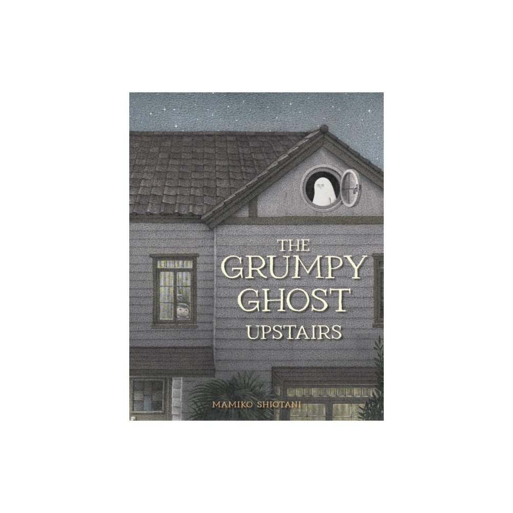 Produktbild för The Grumpy Ghost Upstairs (inbunden, eng)