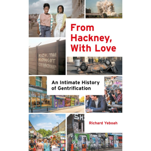 Biteback Publishing From Hackney, With Love (inbunden, eng)