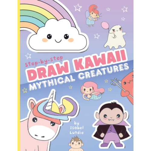 Bonnier Books Ltd Draw Kawaii: Cute Mythical Creatures (häftad, eng)