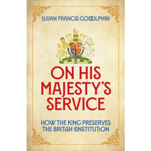 Biteback Publishing On His Majesty's Service (inbunden, eng)