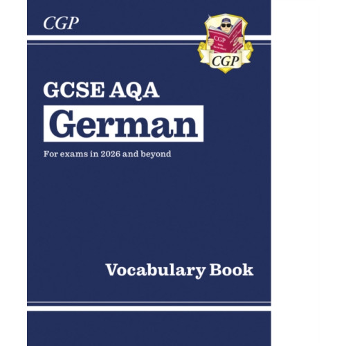 Coordination Group Publications Ltd (CGP) New GCSE German AQA Vocabulary Book (for exams from 2026) (häftad, eng)