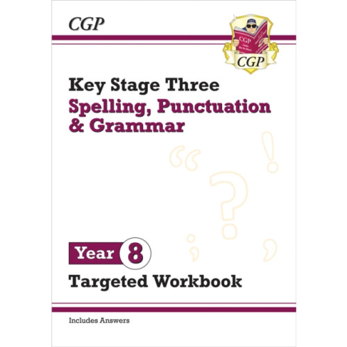 Coordination Group Publications Ltd (CGP) New KS3 Year 8 Spelling, Punctuation and Grammar Targeted Workbook (with answers) (häftad, eng)