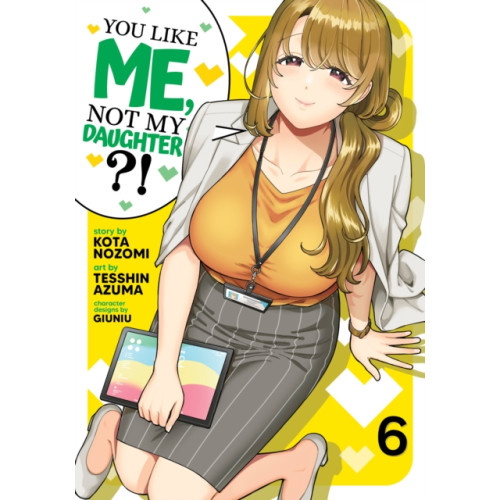 Seven Seas Entertainment, LLC You Like Me, Not My Daughter?! (Manga) Vol. 6 (häftad, eng)