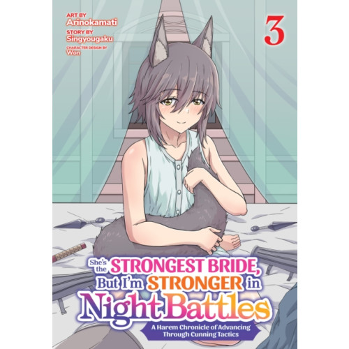 Seven Seas Entertainment, LLC She's the Strongest Bride, But I'm Stronger in Night Battles: A Harem Chronicle of Advancing Through Cunning Tactics (Manga) Vol. 3 (häftad, eng)