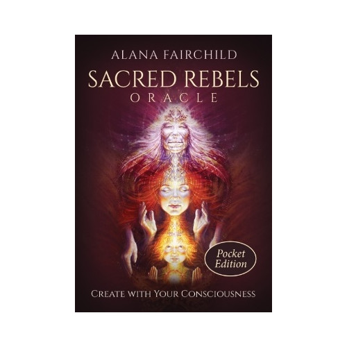 Alana Fairchild Sacred Rebels Oracle - Pocket Edition: Create with Your Consciousness