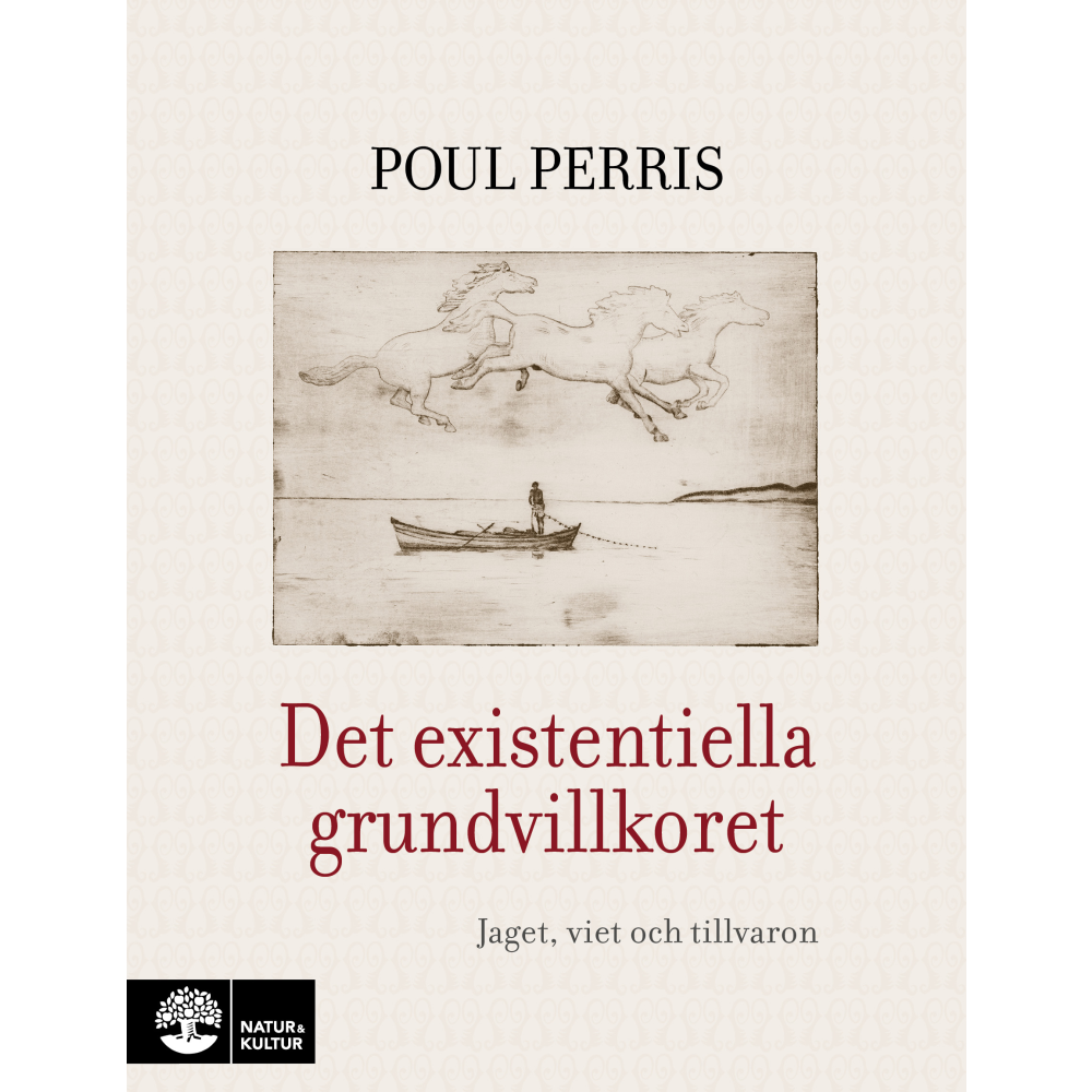 Produktbild för Det existentiella grundvillkoret : jaget, viet och tillvaron (inbunden)