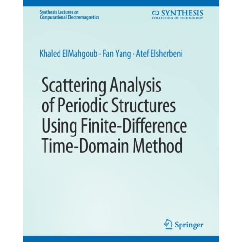 Springer International Publishing AG Scattering Analysis of Periodic Structures using Finite-Difference Time-Domain Method (häftad, eng)