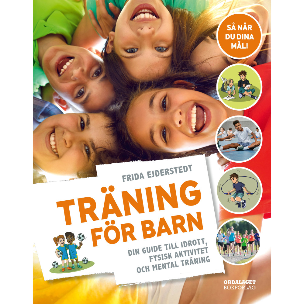 Produktbild för Träning för barn : din guide till idrott, fysisk aktivitet och mental träning (inbunden)