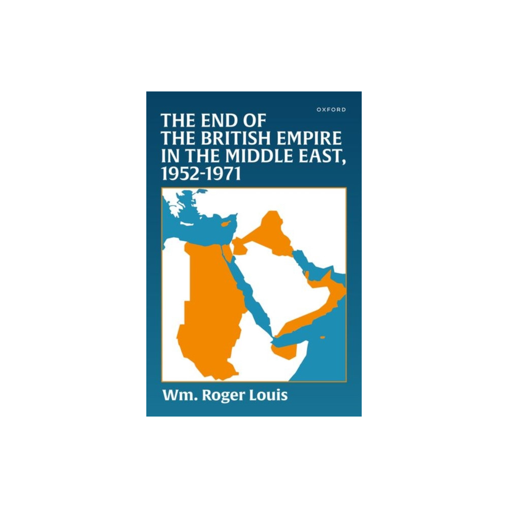Produktbild för The End of the British Empire in the Middle East, 1952—1971 (inbunden, eng)