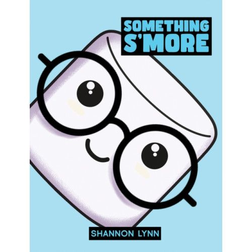 Austin Macauley Publishers LLC Something S'More (inbunden, eng)