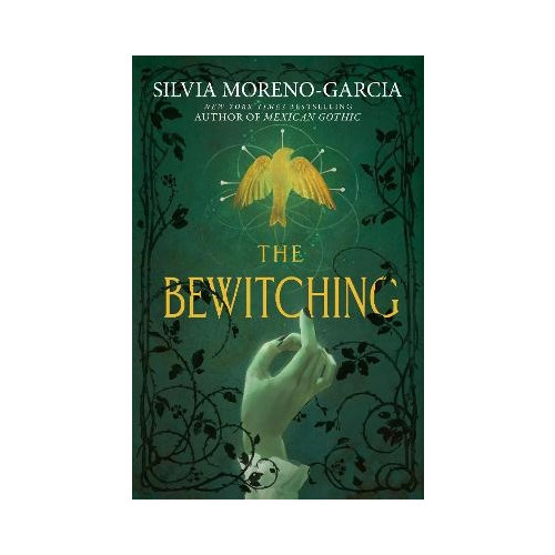 Silvia Moreno-Garcia The Bewitching (inbunden, eng)