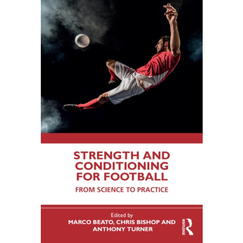 Taylor & francis ltd Strength and Conditioning for Football (häftad, eng)