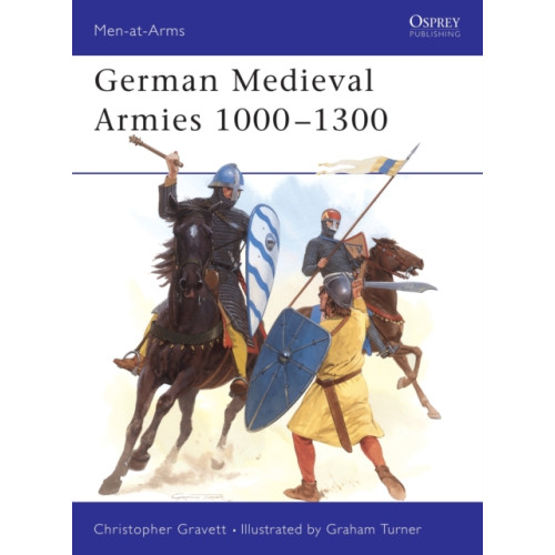 Bloomsbury Publishing PLC German Medieval Armies 1000–1300 (häftad, eng)