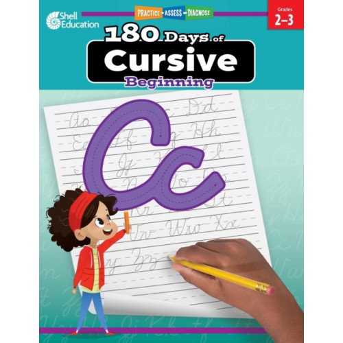 Shell Educational Publishing 180 Days™: Cursive: Beginning (häftad, eng)