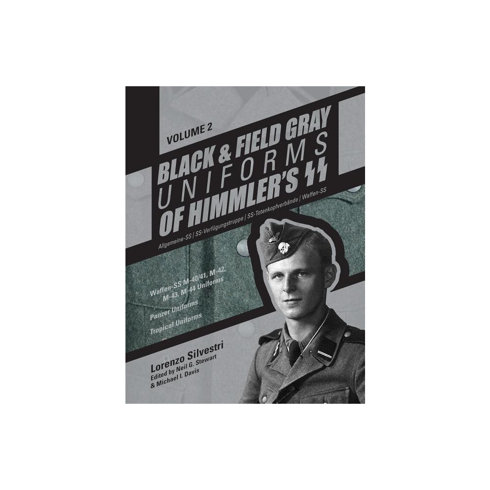 Produktbild för Black & field gray uniforms of himmlers ss -- allgemeine -- ss, ss verfugun (inbunden, eng)