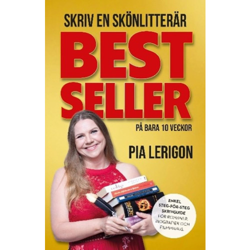 Pia Lerigon Skriv en skönlitterär bestseller på bara 10 veckor (bok, danskt band)