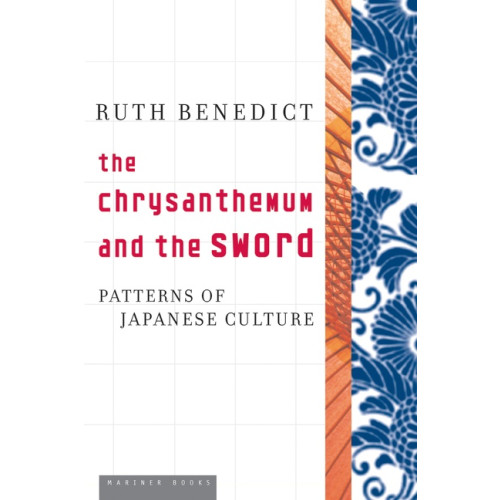 Ruth Benedict The Chrysanthemum And The Sword (häftad, eng)