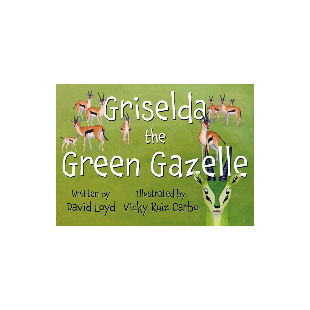 Produktbild för Griselda the Green Gazelle (häftad, eng)
