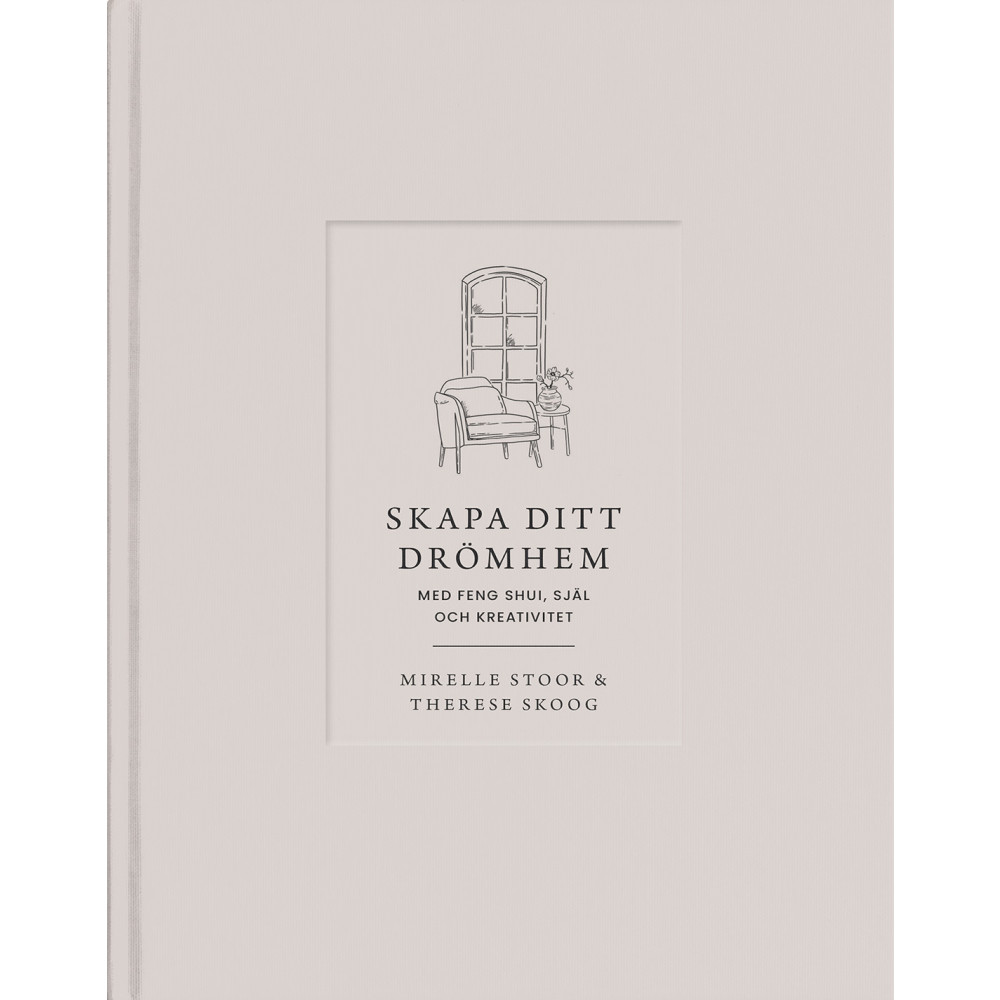 Produktbild för Skapa ditt drömhem med feng shui, själ och kreativitet (inbunden)