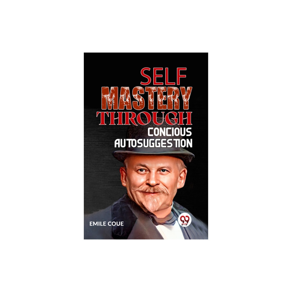 Produktbild för Self Mastery Through Conscious Autosuggestion (häftad, eng)