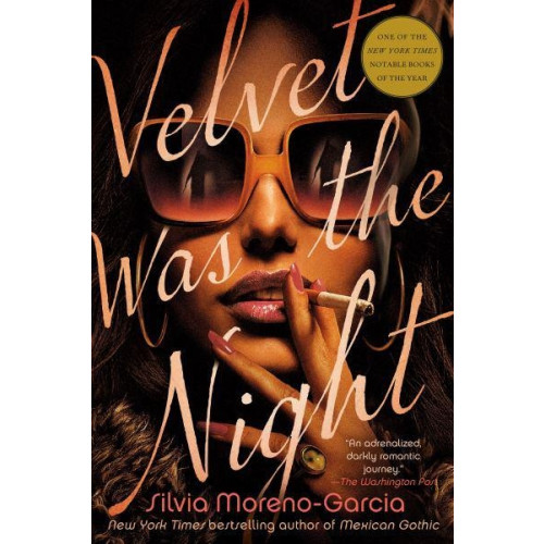 Silvia Moreno-Garcia Velvet Was the Night (häftad, eng)