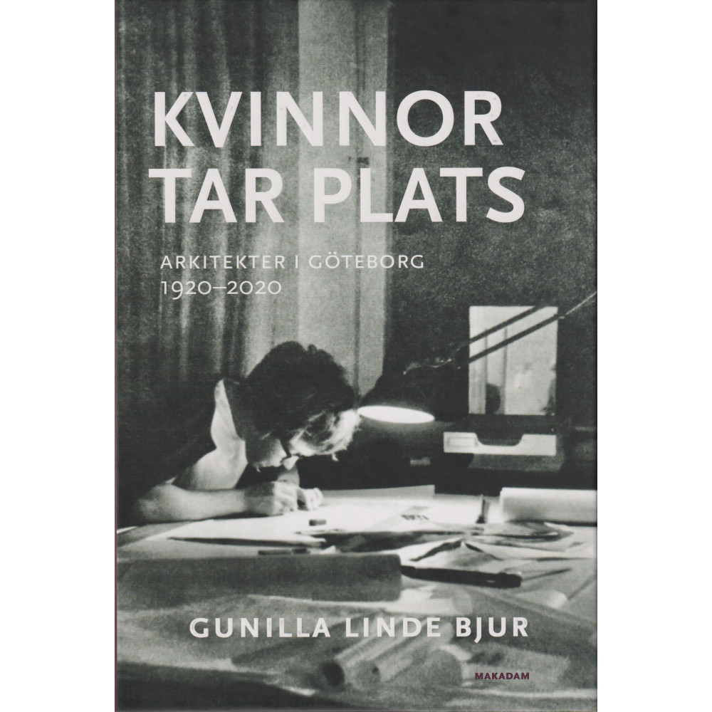 Produktbild för Kvinnor tar plats : arkitekter i Göteborg 1920--2020 (bok, kartonnage)