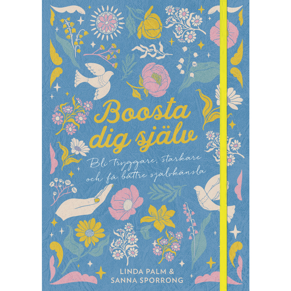 Produktbild för Boosta dig själv : bli tryggare, starkare och få bättre självkänsla (inbunden)