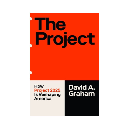 David A. Graham The Project: How Project 2025 Is Reshaping America (häftad, eng)