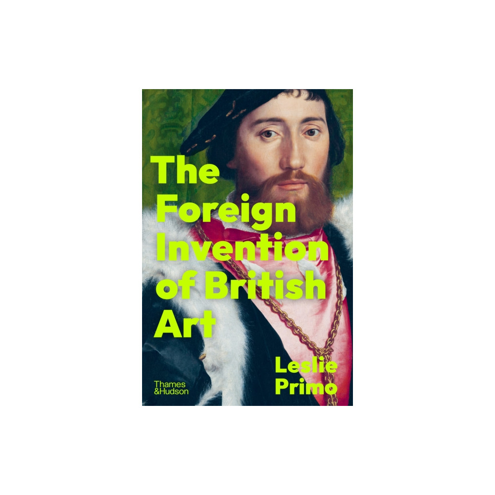 Produktbild för The Foreign Invention of British Art (inbunden, eng)