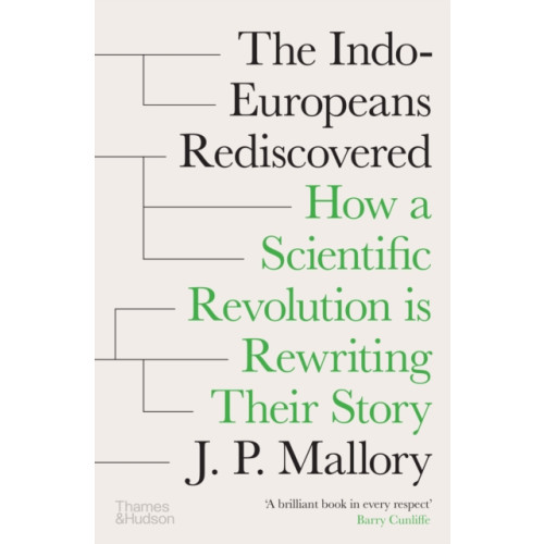 Thames & Hudson Ltd The Indo-Europeans Rediscovered (inbunden, eng)