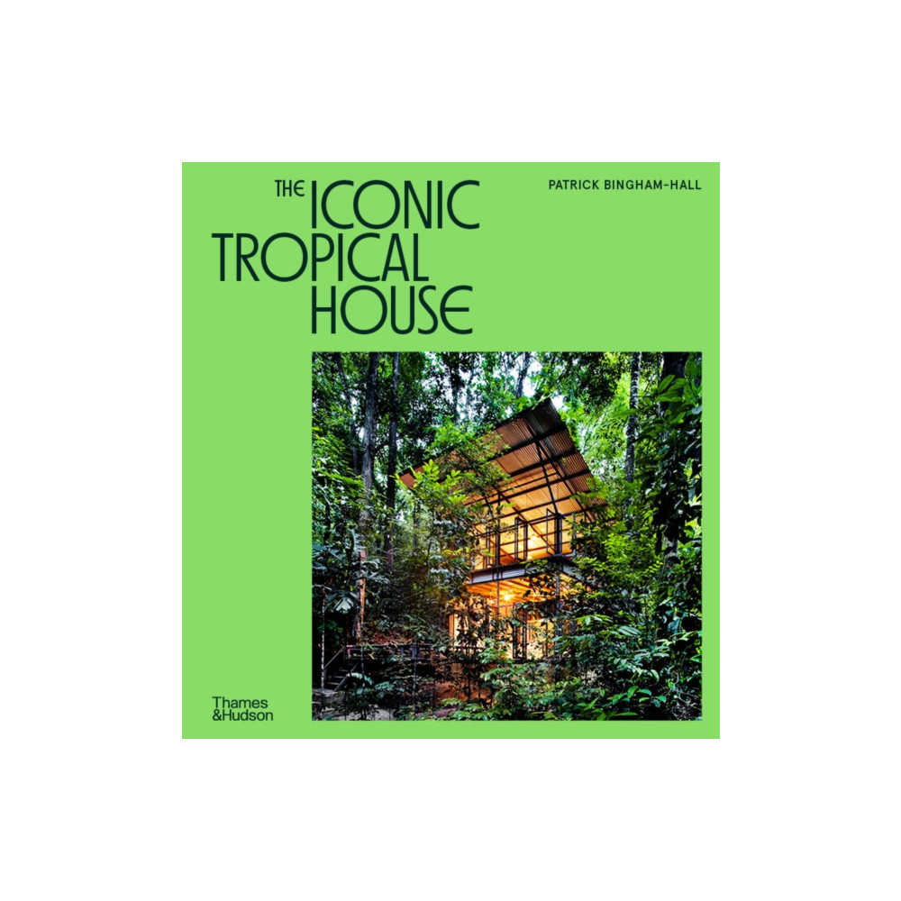 Produktbild för The Iconic Tropical House (inbunden, eng)