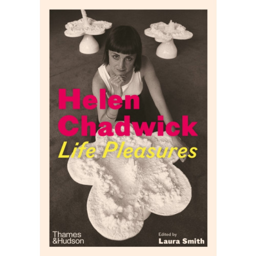 Thames & Hudson Ltd Helen Chadwick (inbunden, eng)