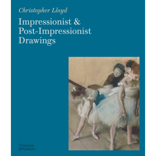 Thames & Hudson Ltd Impressionist and Post-Impressionist Drawings (häftad, eng)