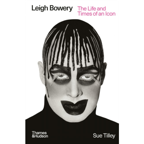 Thames & Hudson Ltd Leigh Bowery (häftad, eng)