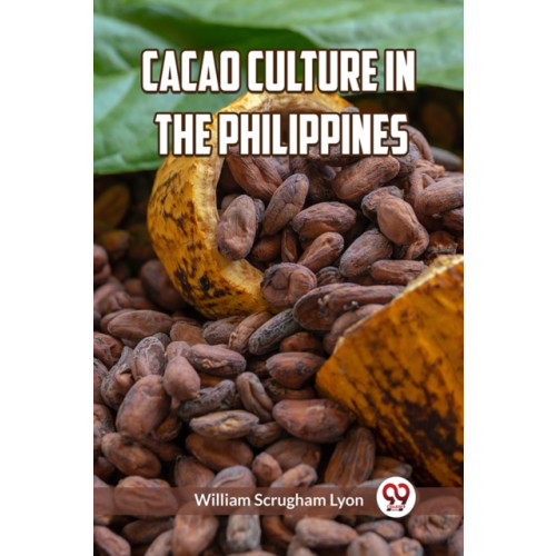Double 9 Books LLP Cacao Culture in the Philippines (Edition2023) (häftad, eng)