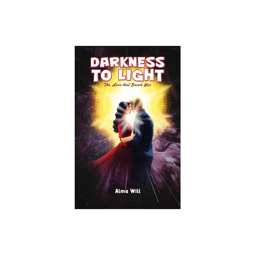 Produktbild för Darkness to Light: The Love that Saved Her (inbunden, eng)