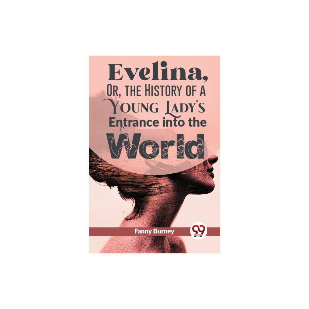 Produktbild för Evelina, or, the History of a Young Lady's Entrance into the World (häftad, eng)