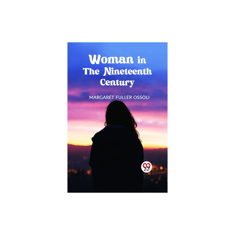 Produktbild för Woman in the Nineteenth Century (häftad, eng)
