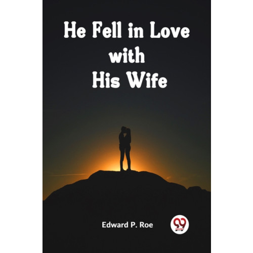 Double 9 Books LLP He Fell in Love with His Wife (Edition2023) (häftad, eng)