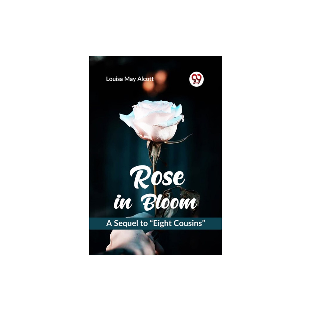 Produktbild för Rose in Bloom a Sequel to ?Eight Cousins? (häftad, eng)