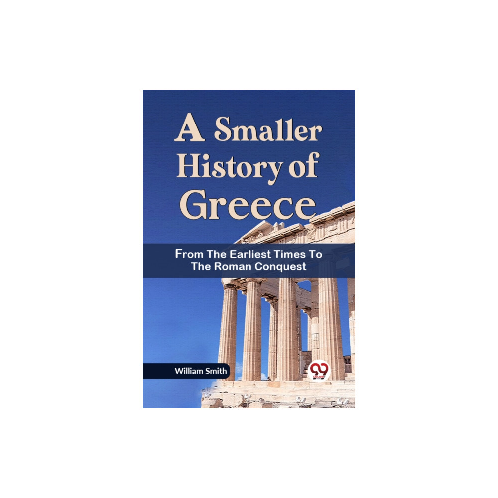 Produktbild för A Smaller History of Greece from the Earliest Times to the Roman Conquest (häftad, eng)