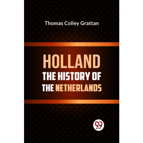 Double 9 Books LLP Holland  the History of the Netherlands (häftad, eng)