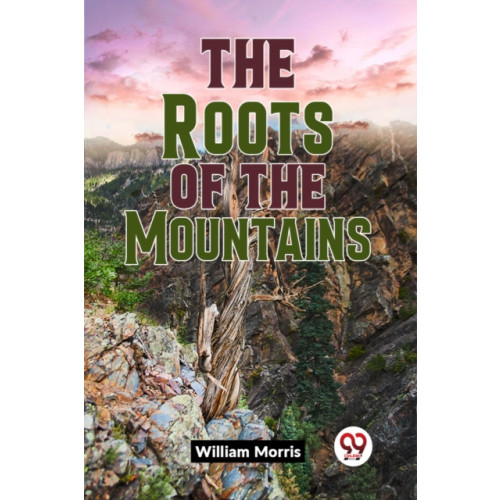 Double 9 Books LLP The Roots of the Mountains (Edition2023) (häftad, eng)