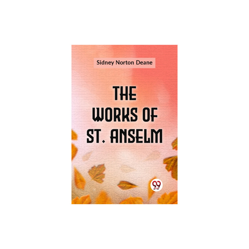 Produktbild för The Works of St. Anselm (häftad, eng)