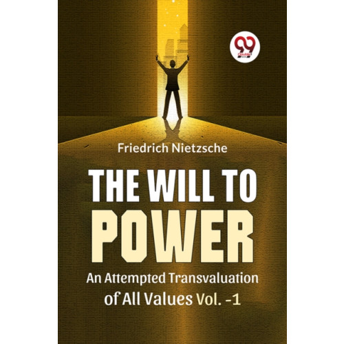 Double 9 Books LLP The Will to Power an Attempted Transvaluation of All Values (häftad, eng)