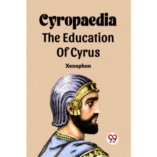 Double 9 Books LLP Cyropaedia The Education Of Cyrus (häftad, eng)