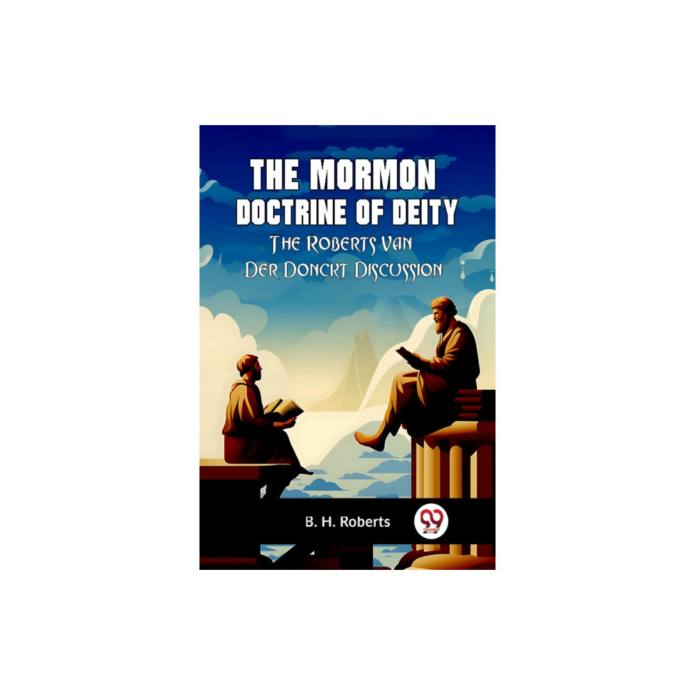 Produktbild för The Mormon Doctrine of DeityThe Roberts-Van Der Donckt Discussion (Edition2023) (häftad, eng)