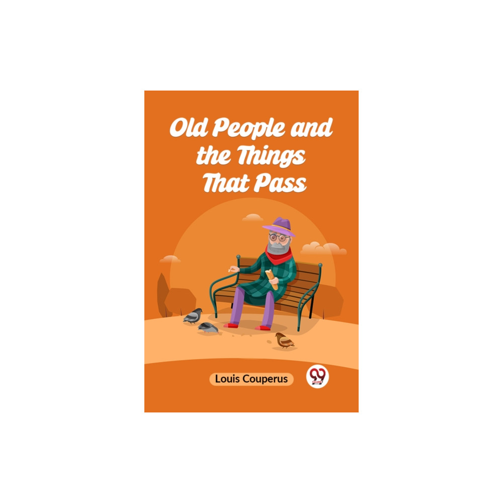 Produktbild för Old People and the Things That Pass (Edition2023) (häftad, eng)
