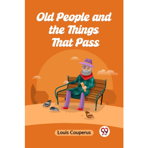 Double 9 Books LLP Old People and the Things That Pass (Edition2023) (häftad, eng)