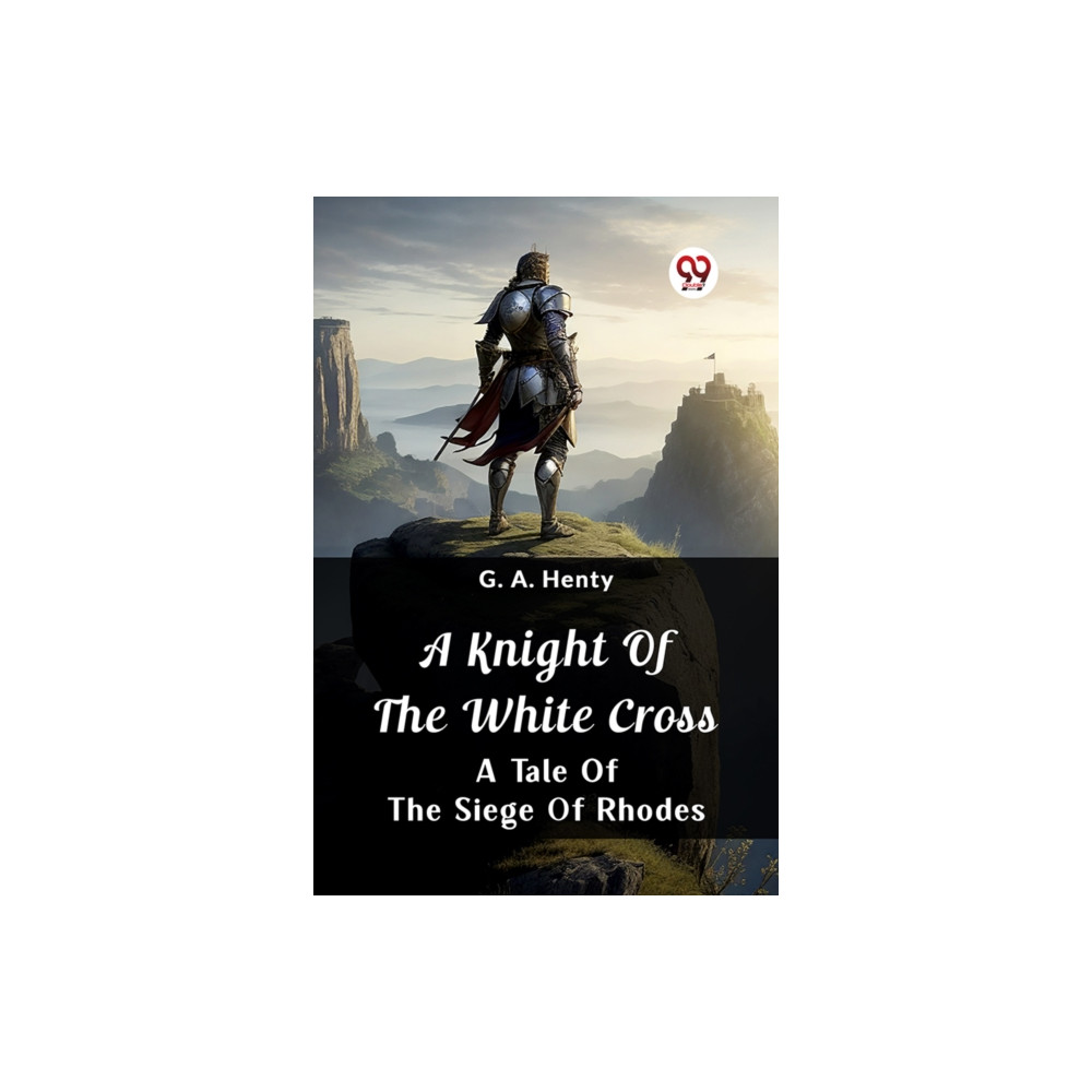 Produktbild för A Knight Of The White CrossA Tale Of The Siege Of Rhodes (Edition2024) (häftad, eng)